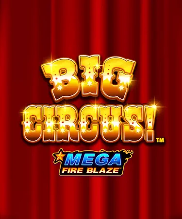 Mega Fire Blaze Big Circus